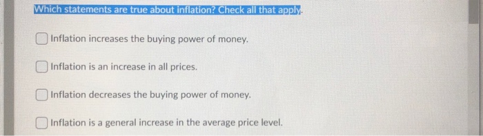 Solved Which statements are true about inflation? Check all | Chegg.com