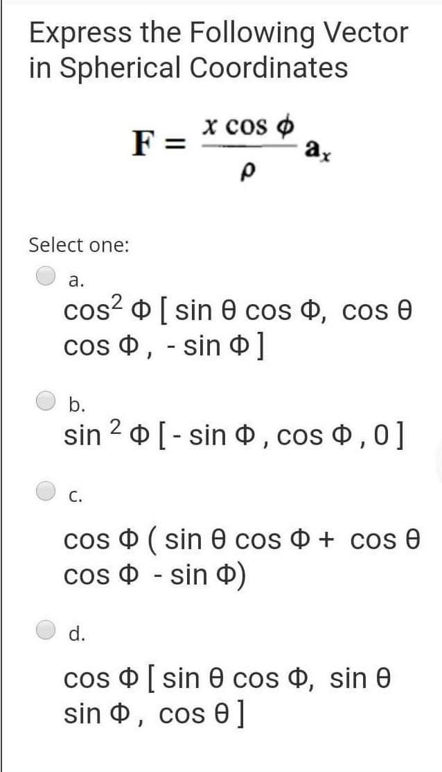 Solved Express the Following Vector in Spherical Coordinates | Chegg.com