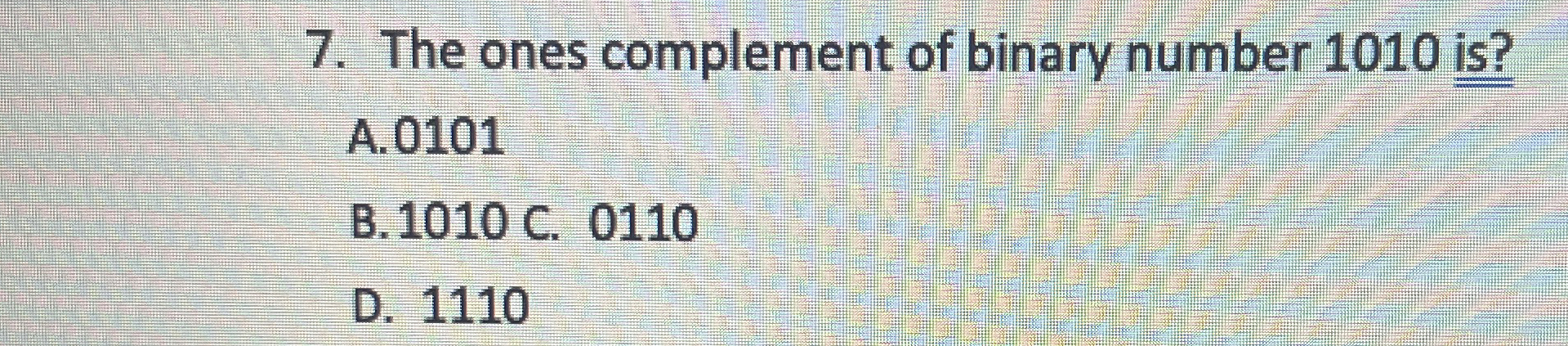 2's complement of binary number 1010 is