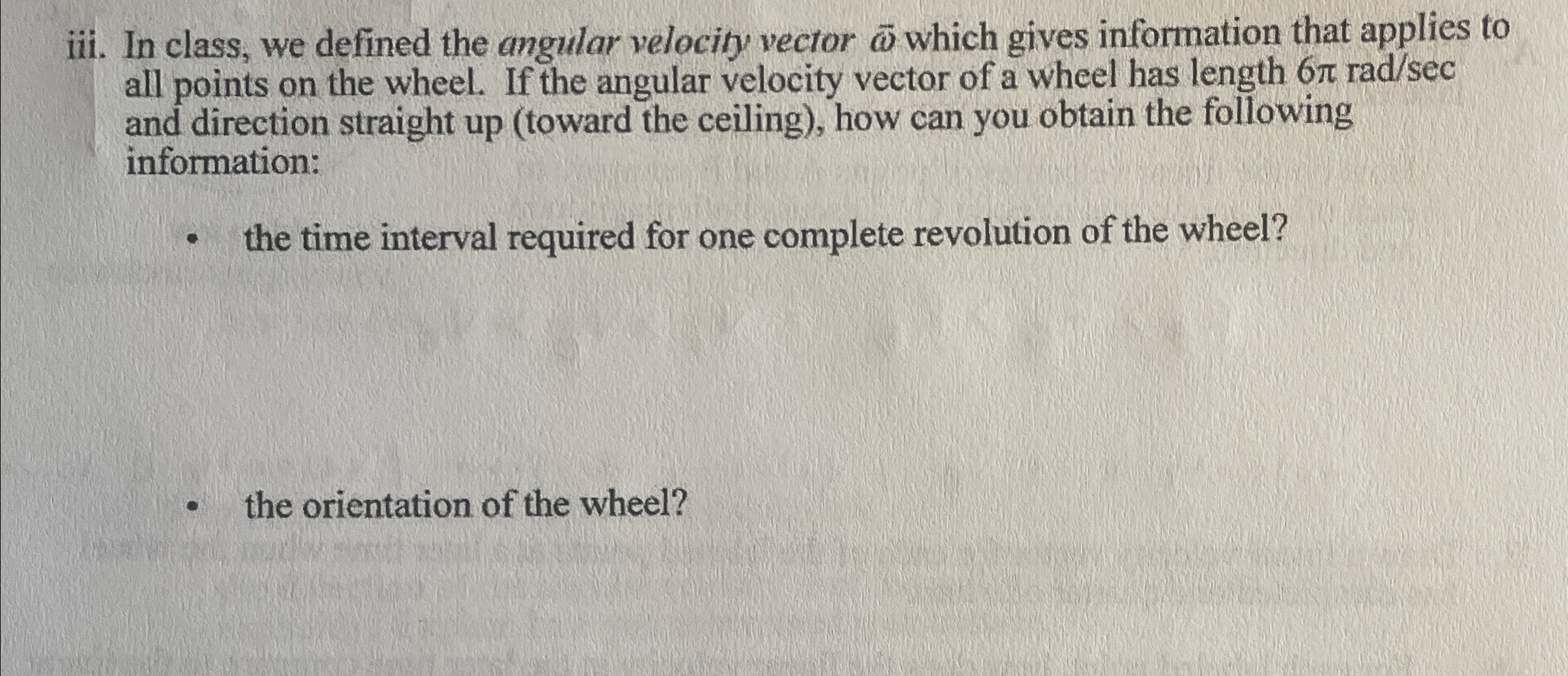 Solved iii. In class, we defined the angular velocity vector | Chegg.com
