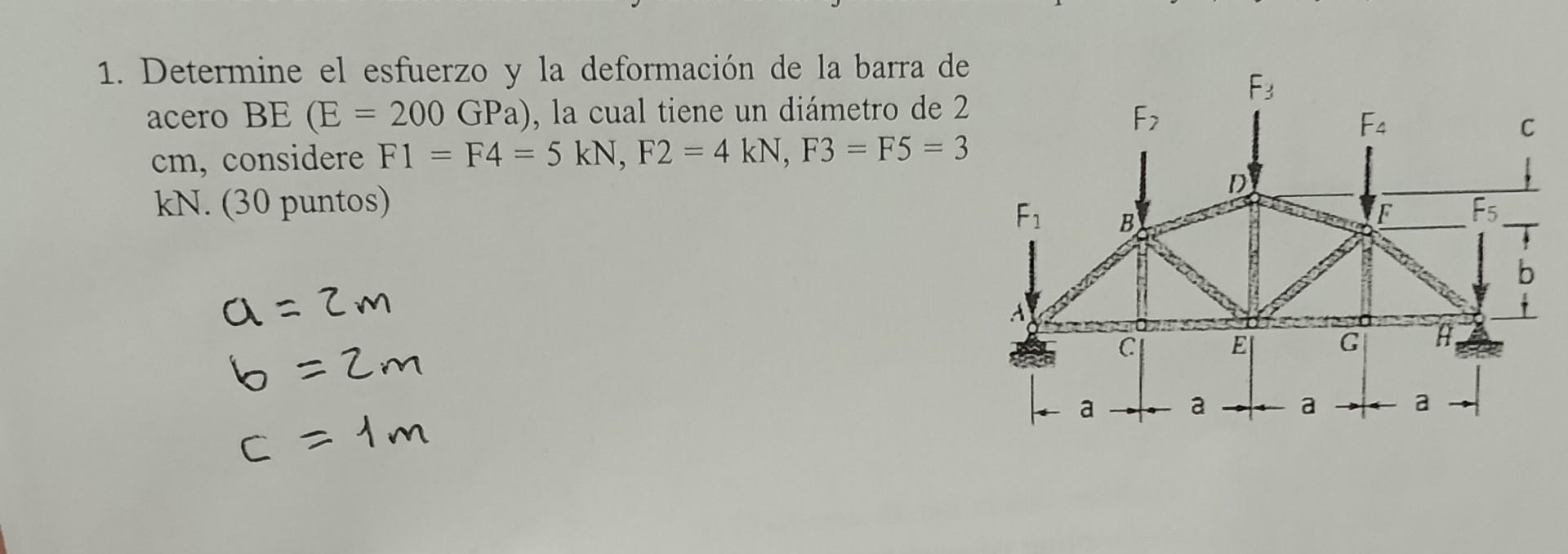 1. Determine el esfuerzo y la deformación de la barra de acero \( \mathrm{BE}(\mathrm{E}=200 \mathrm{GPa}) \), la cual tiene