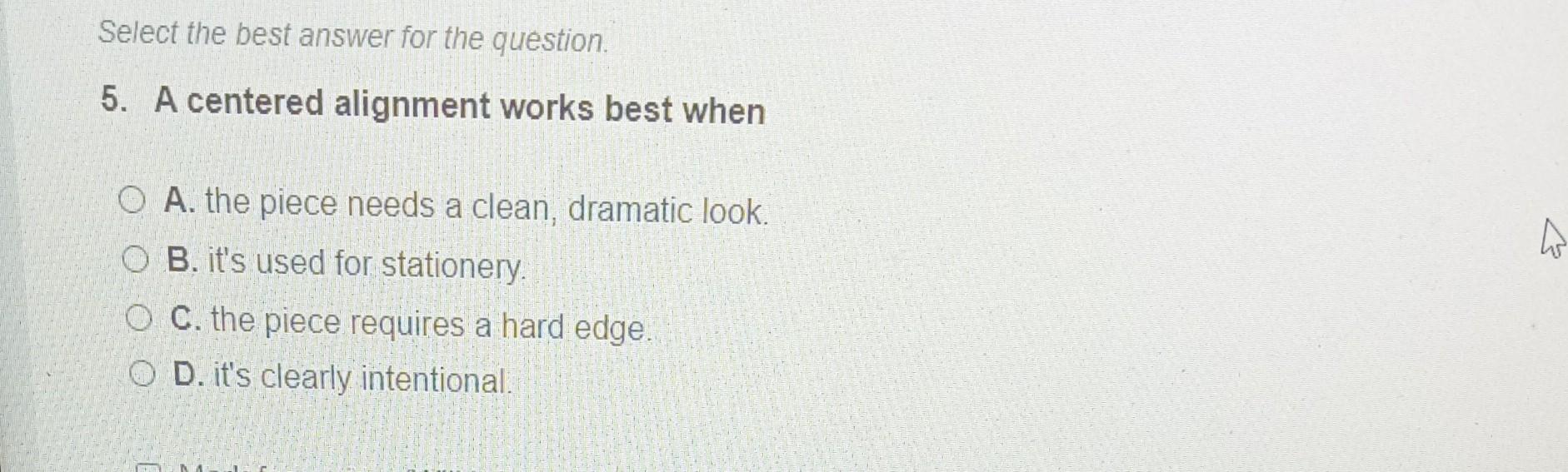 Multiple Choice Questions Alignment Solved Select the best answer for the question. 5. A | Chegg.com