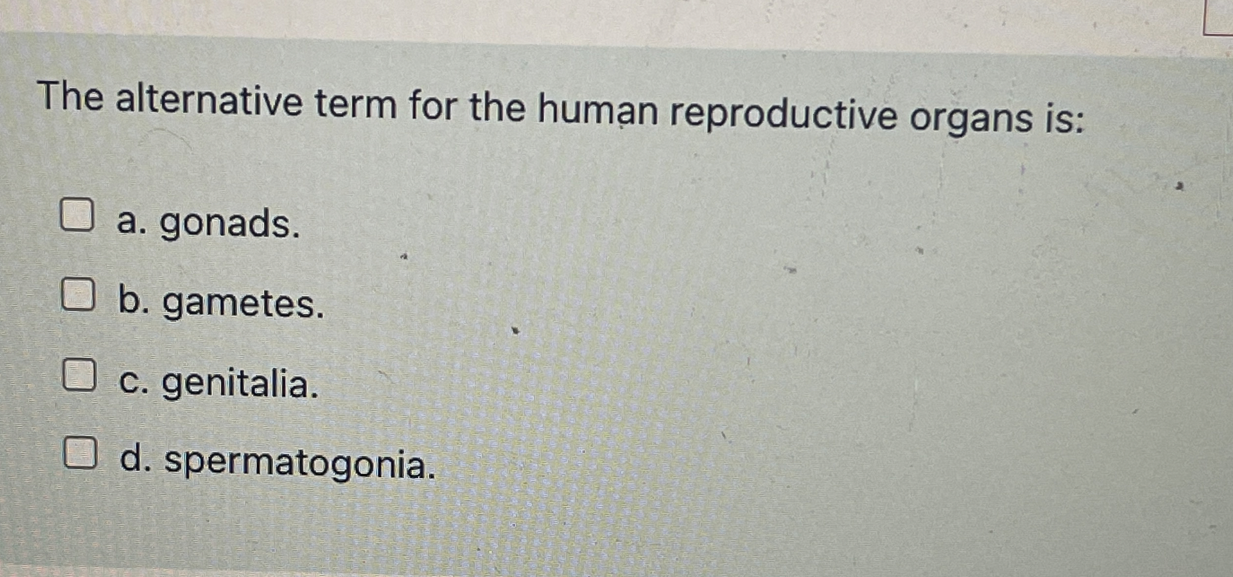 The alternative term for the human reproductive | Chegg.com