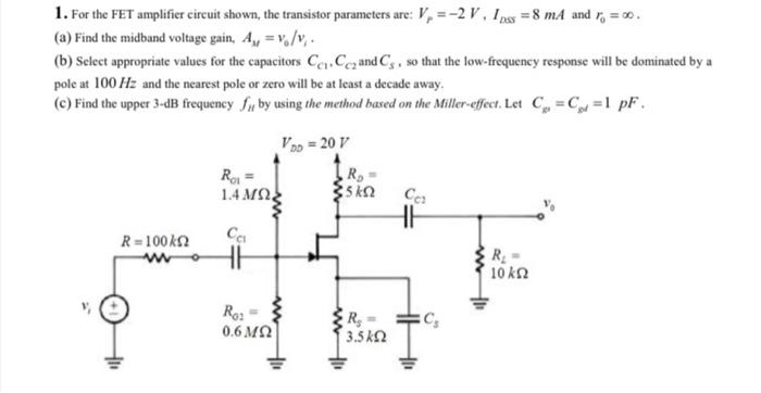 1. For the FET amplifier circuit shown, the | Chegg.com