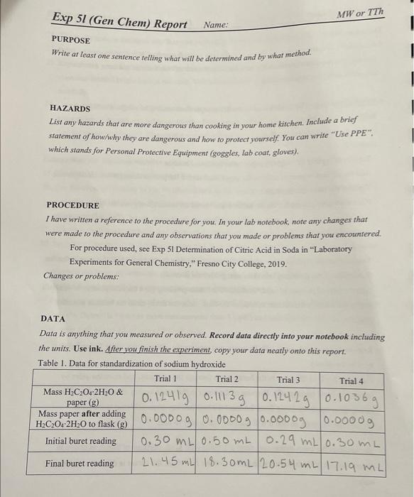 PURPOSE
Write at least one sentence felling what will be determined and by what method.
HAZARDS
List any hazards that are mor
