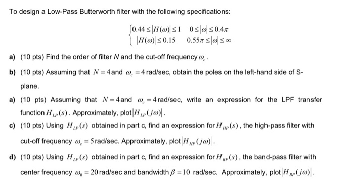 Solved To design a Low-Pass Butterworth filter with the | Chegg.com