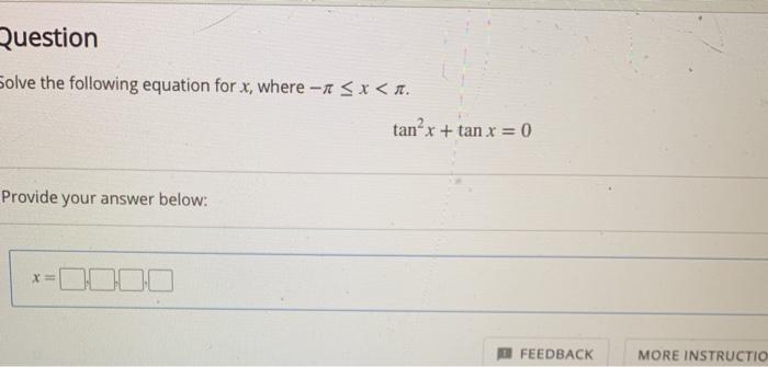 Solved Question Solve the following equation for x, where -i | Chegg.com