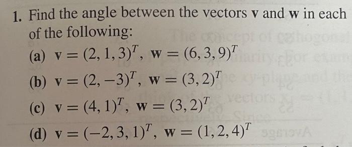 Solved 1. Find the angle between the vectors v and w in each | Chegg.com