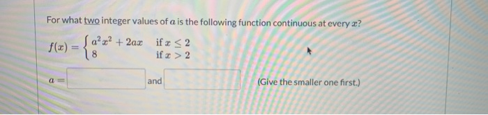 Solved For what two integer values of a is the following | Chegg.com