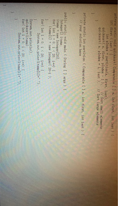 Solved Download the QuickSort.java and implement the missing | Chegg.com