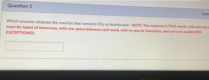 Solved Question 5 2 pts Which enzyme catalyzes the reaction | Chegg.com