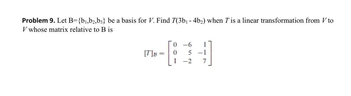 Solved Problem 9. ﻿Let B={b1,b2,b3} ﻿be A Basis For V. ﻿Find | Chegg.com