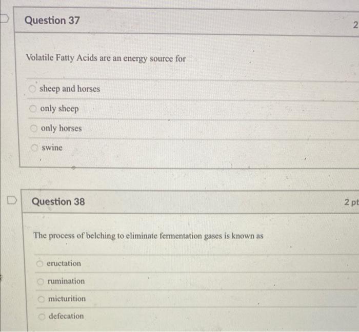 [Solved] D D Question 37 Volatile Fatty Acids are an energ
