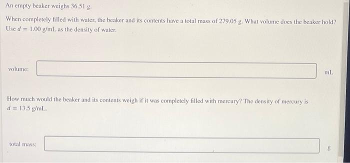 Solved An empty beaker weighs 36.51 y. When completely | Chegg.com