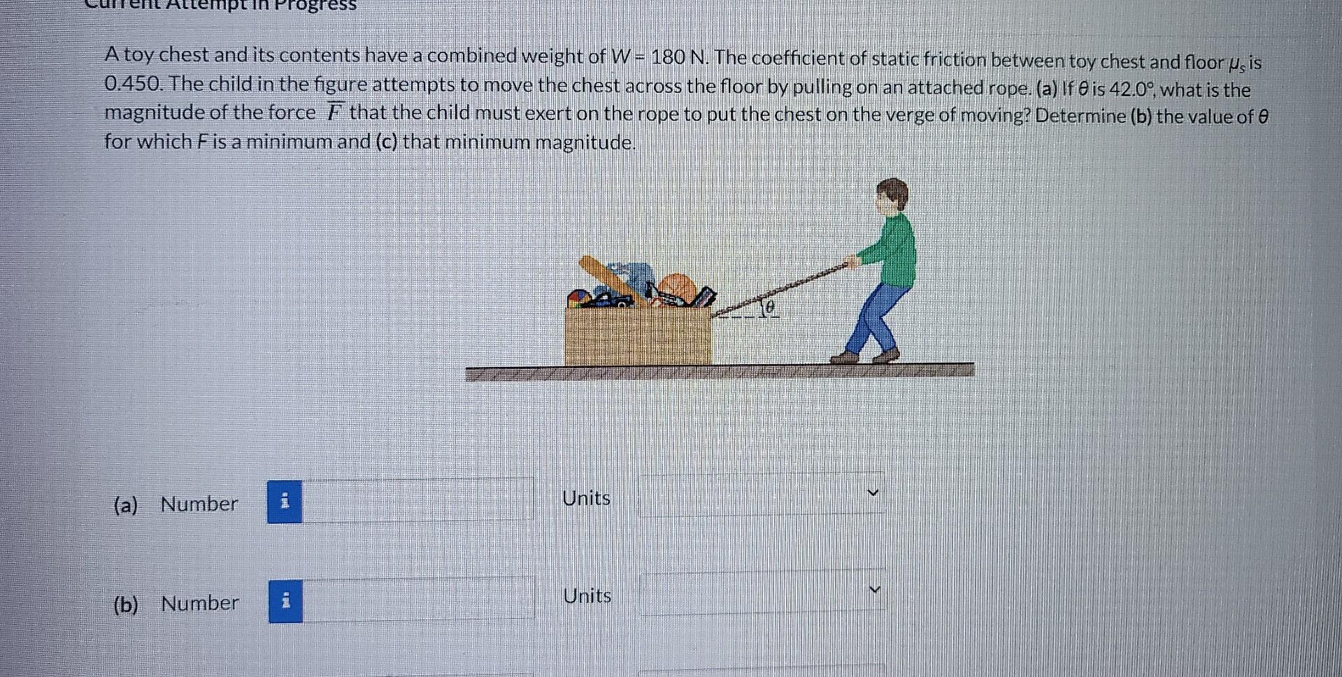 Solved A toy chest and its contents have a combined weight