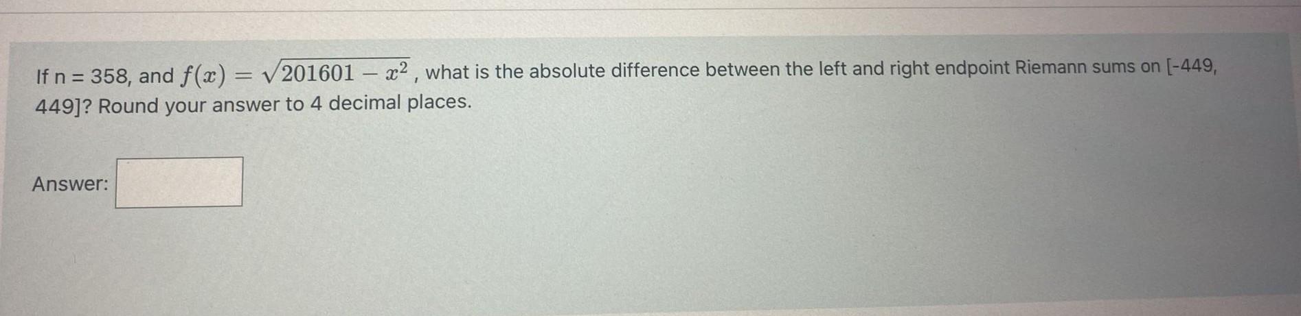 Solved If n=358, and f(x)=201601−x2, what is the absolute | Chegg.com