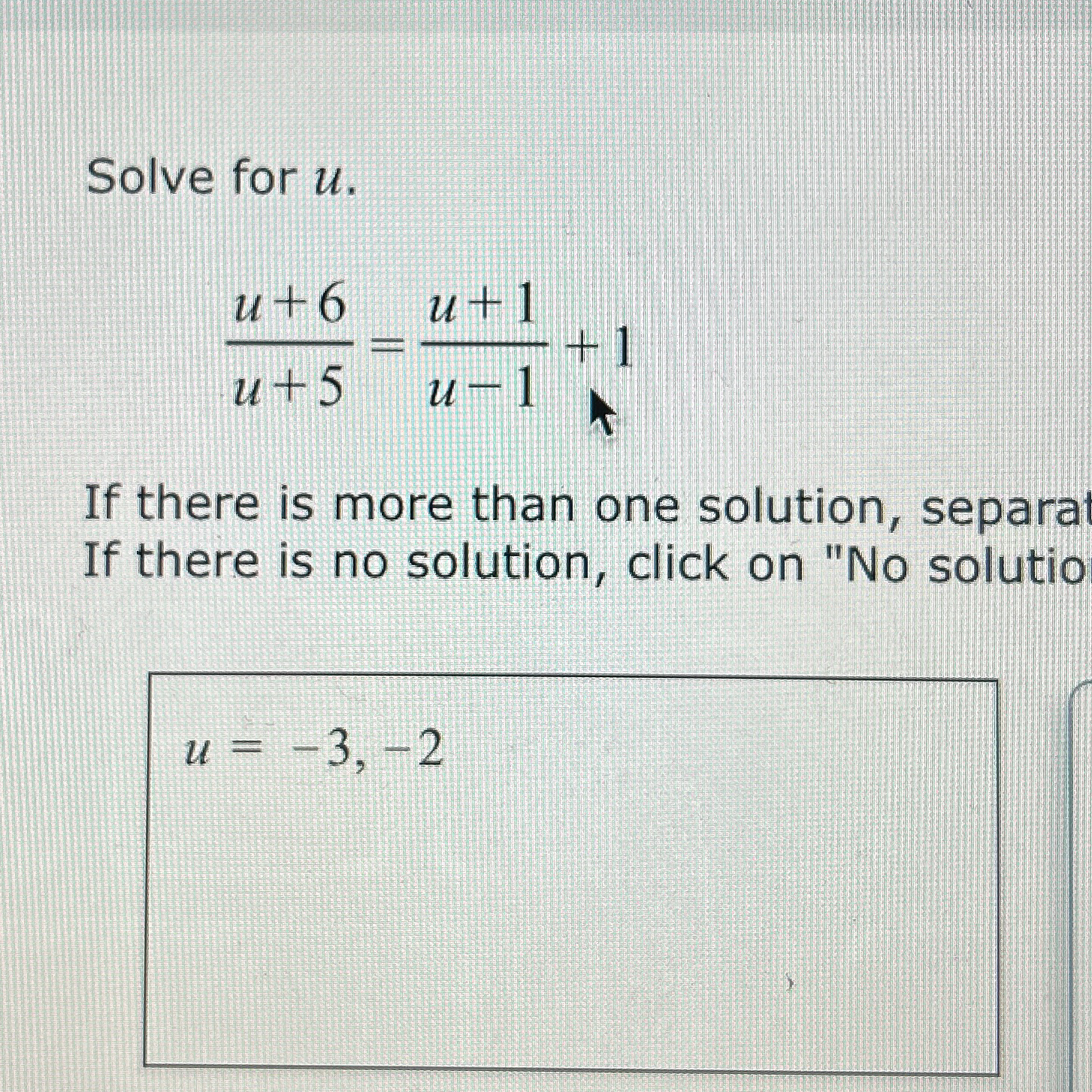 Solved Solve for u.u+6u+5=u+1u-1+1If there is more than one | Chegg.com