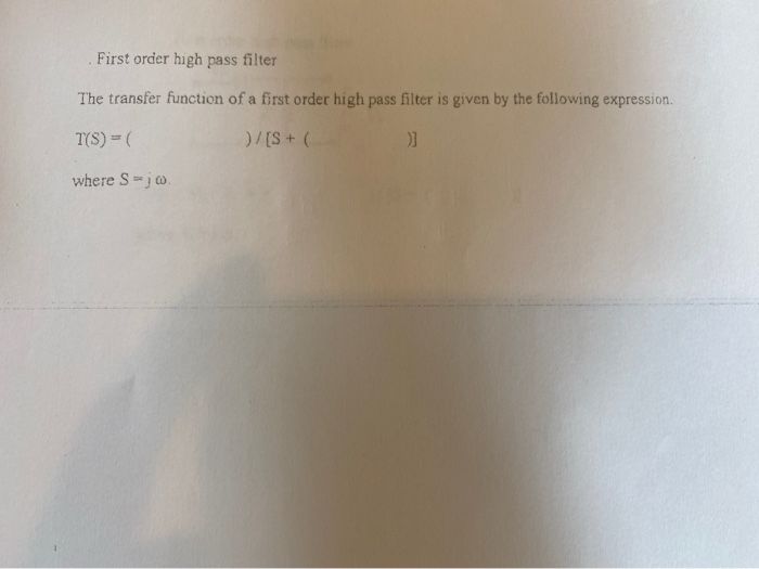 Solved First order high pass filter The transfer function of | Chegg.com