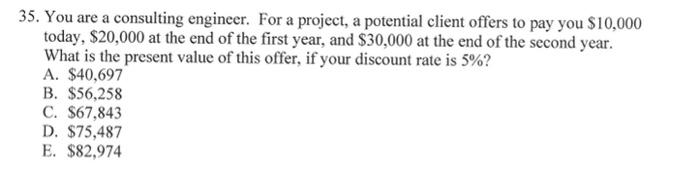 Solved 35. You are a consulting engineer. For a project, a | Chegg.com