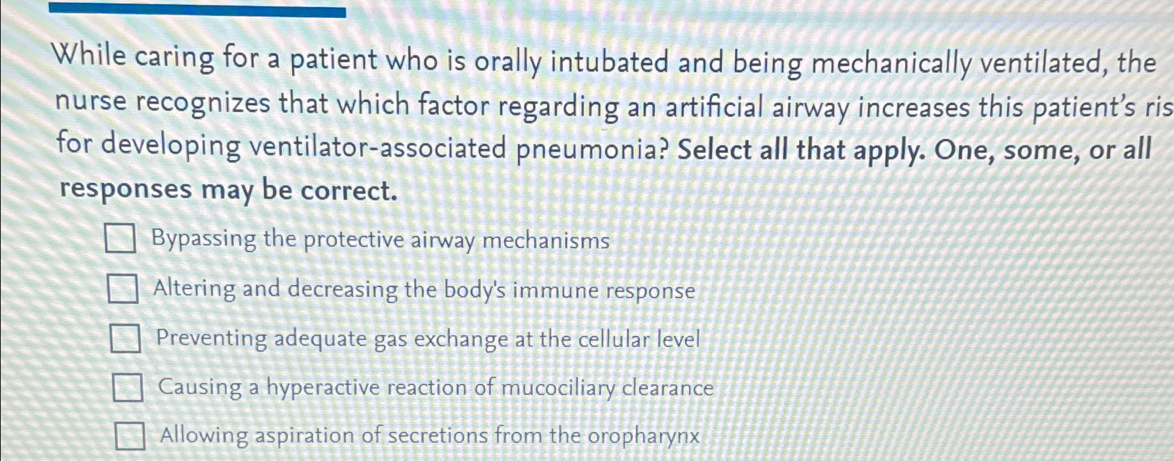 Solved While caring for a patient who is orally intubated