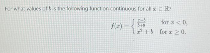 Solved For What Values Of B Is The Following Function | Chegg.com