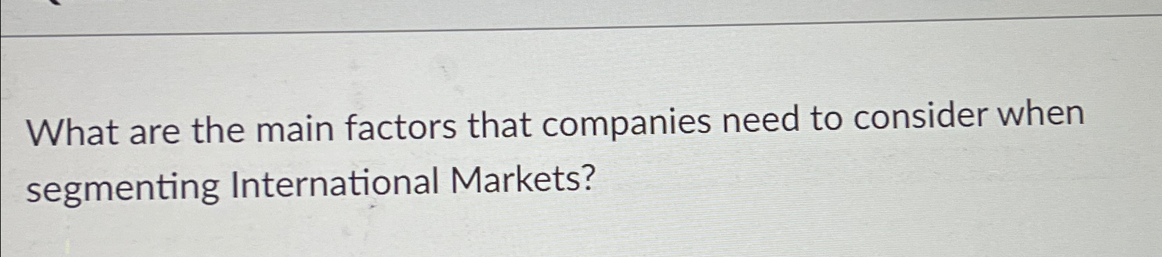 Solved What are the main factors that companies need to | Chegg.com