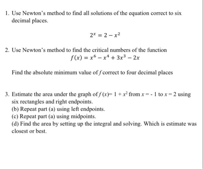 Solved 1. Use Newton's method to find all solutions of the | Chegg.com