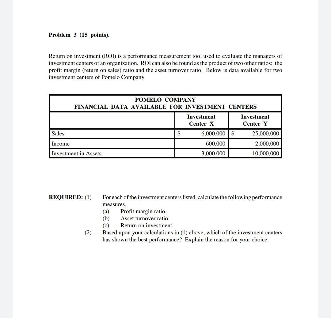 Solved Problem 3 (15 points). Return on investment (ROI) is | Chegg.com