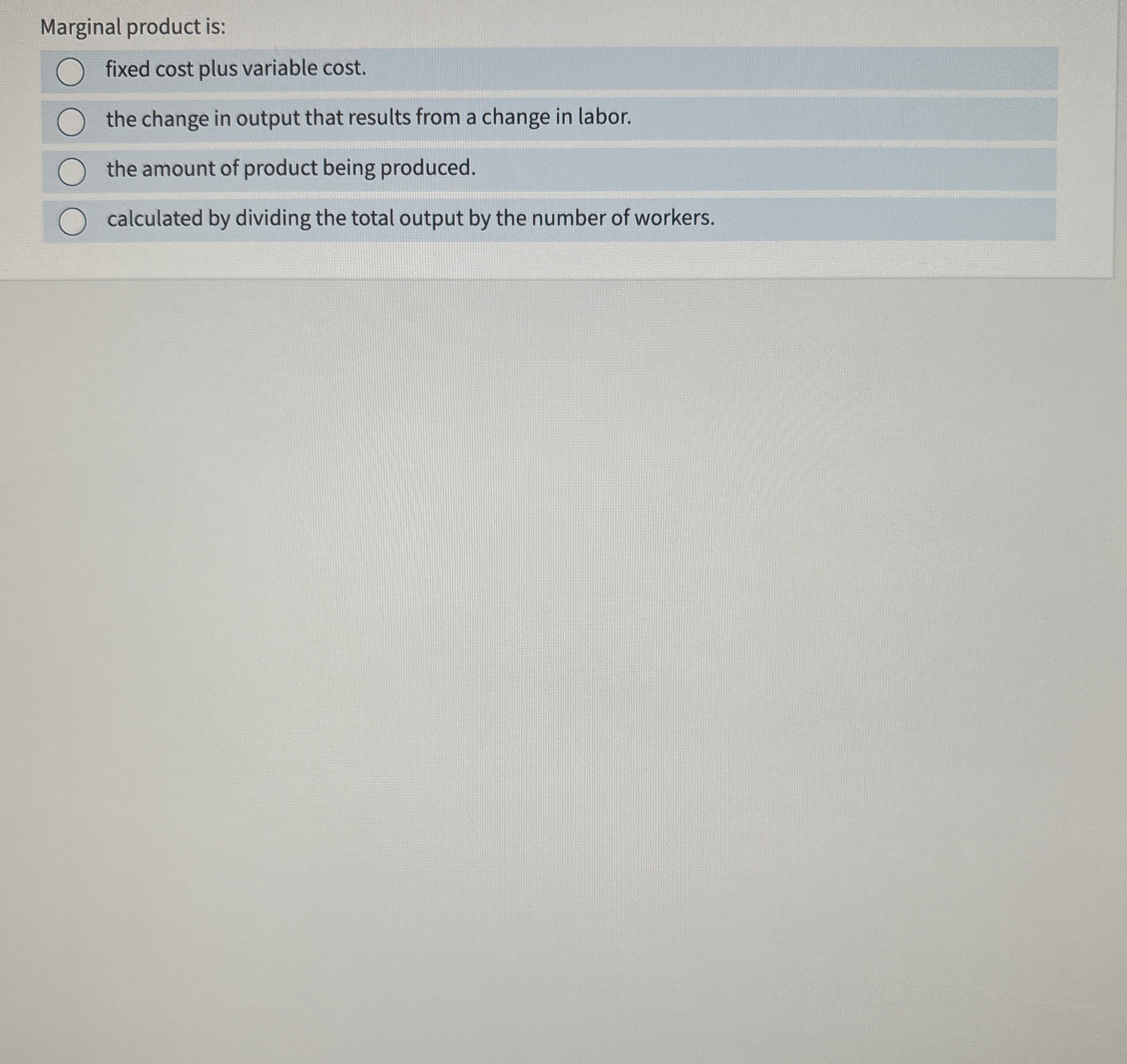 Solved Marginal product is:fixed cost plus variable cost.the | Chegg.com
