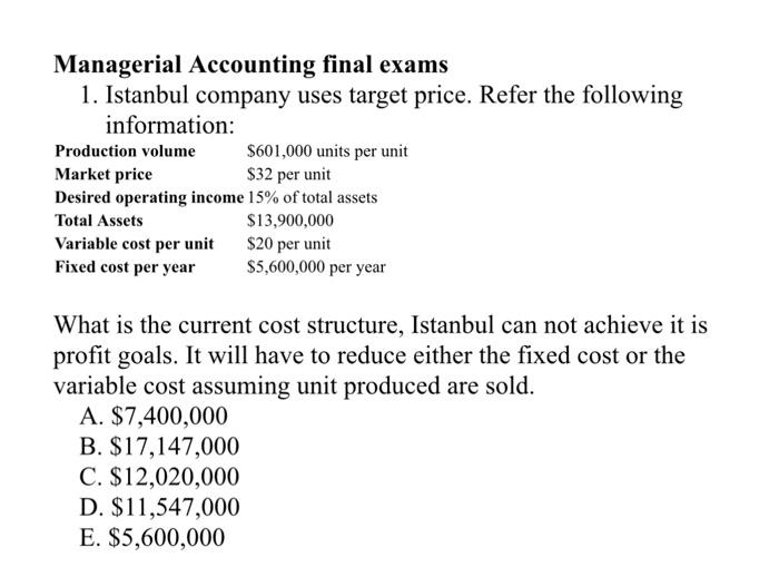 Solved Managerial Accounting Final Exams 1. Istanbul Company | Chegg.com