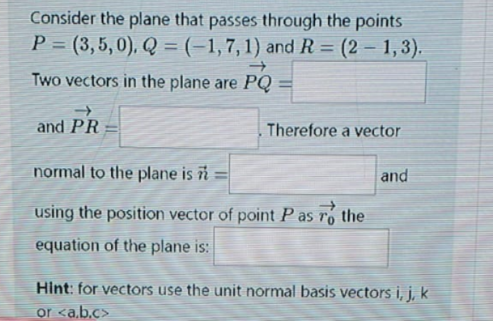 Solved Consider the plane that passes through the points P = | Chegg.com
