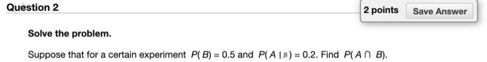 Solved Question 5 2 points Save Answer Solve the problem. A | Chegg.com