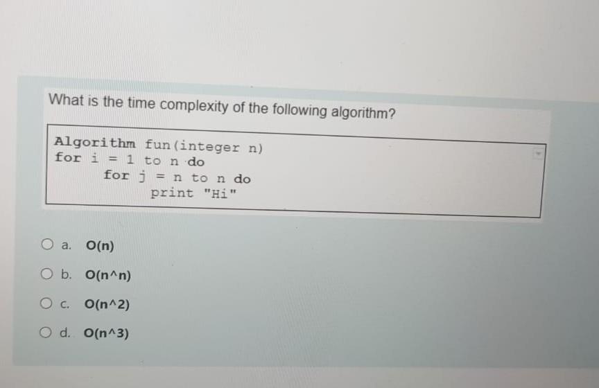 Solved What is the time complexity of the following | Chegg.com