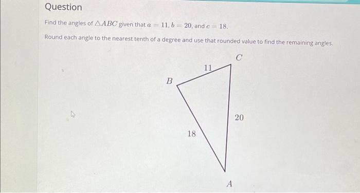 Solved Find the angles of ABC given that a=11,b=20, and | Chegg.com