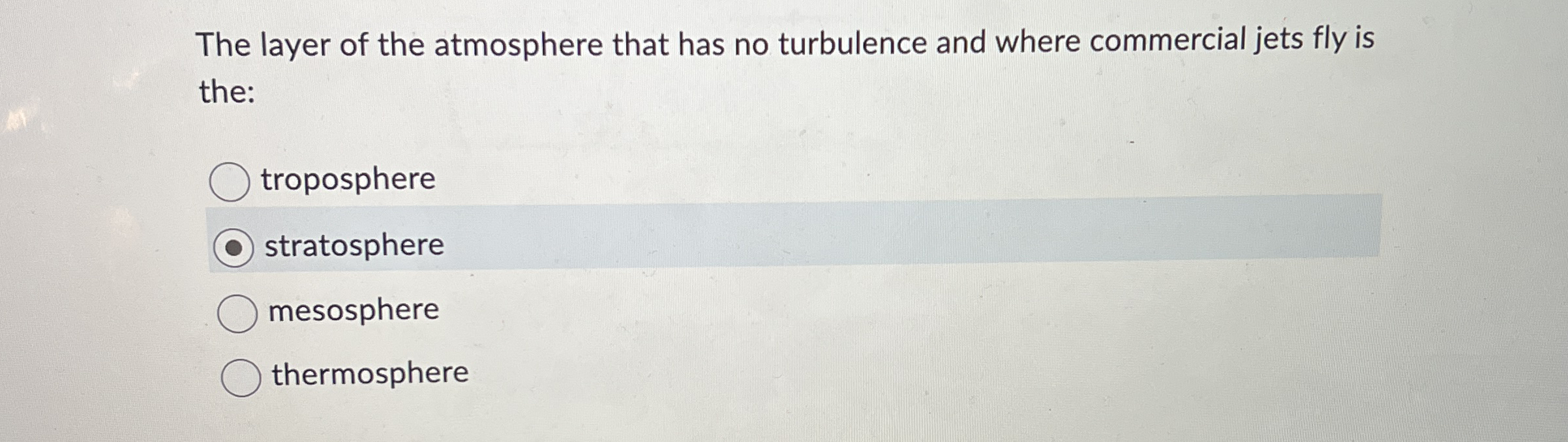 [Solved] The layer of the atmosphere that has no turbulence