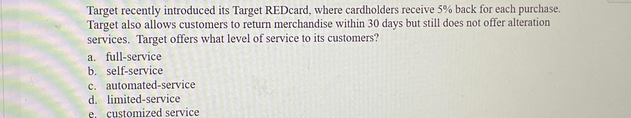 Solved Target recently introduced its Target REDcard, where | Chegg.com