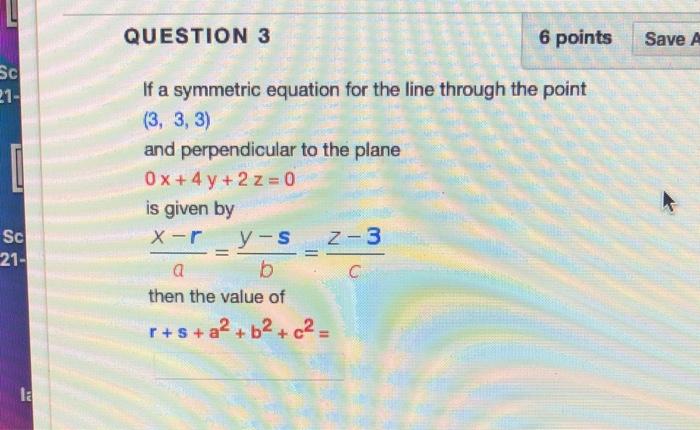 Solved QUESTION 3 6 Points Save A Sc 21- If A Symmetric | Chegg.com