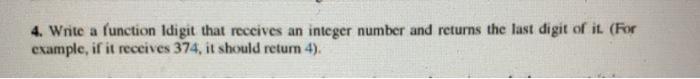 Solved 4. Write a function Idigit that receives an integer | Chegg.com