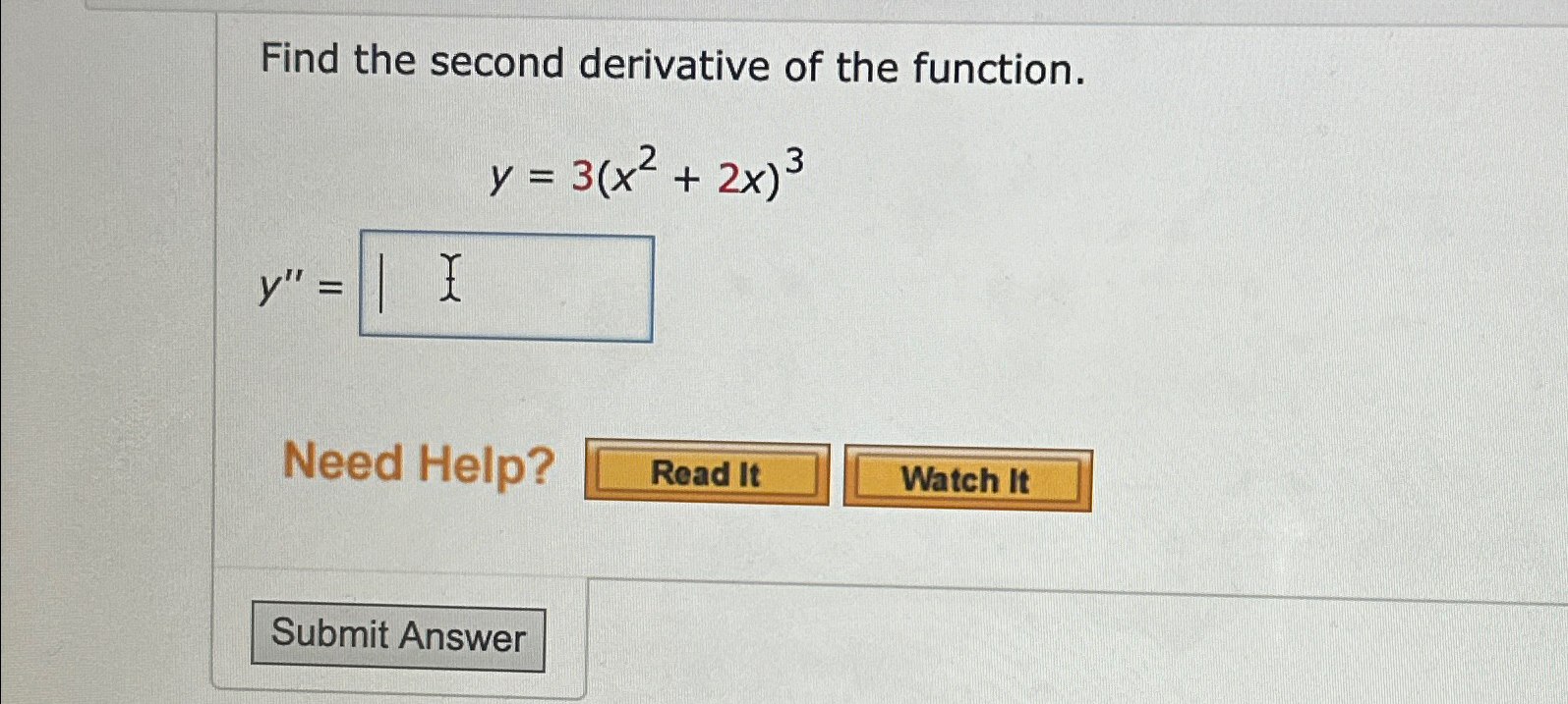 Solved Find the second derivative of the | Chegg.com
