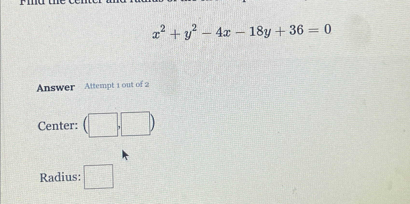 Solved X2 Y2 4x 18y 36 0answer Attempt 1 ﻿out Of