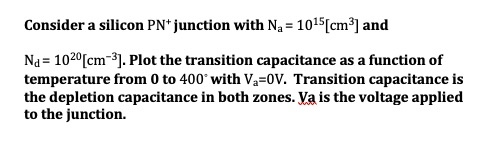 Solved 3. Consider a silicon PN+ junction with No = 1015(cm) | Chegg.com