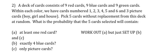 Solved 2) A deck of cards consists of 9 red cards, 9 blue | Chegg.com