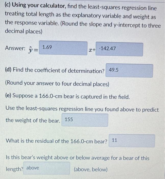 (c) Using your calculator, find the least-squares regression line treating total length as the explanatory variable and weigh