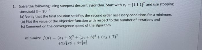 Solved] . 1. Solve the following using steepest descent algorithm. Start