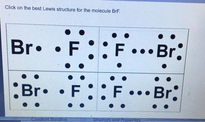 Solved Click on the best Lewis structure for the molecule | Chegg.com