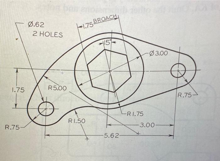 Solved free hand sketch DO NOT DRAW DIMENSIONS TO SKETCH | Chegg.com