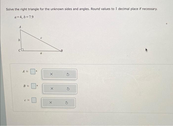 Solved Solve the right triangle for the unknown sides and | Chegg.com