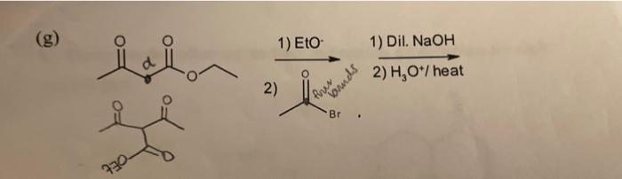 Solved (g) 2) 1) EtO 1) Dil. NaOH 2) H3O+/heat | Chegg.com