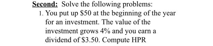 Solved Second: Solve the following problems: 1. You put up | Chegg.com