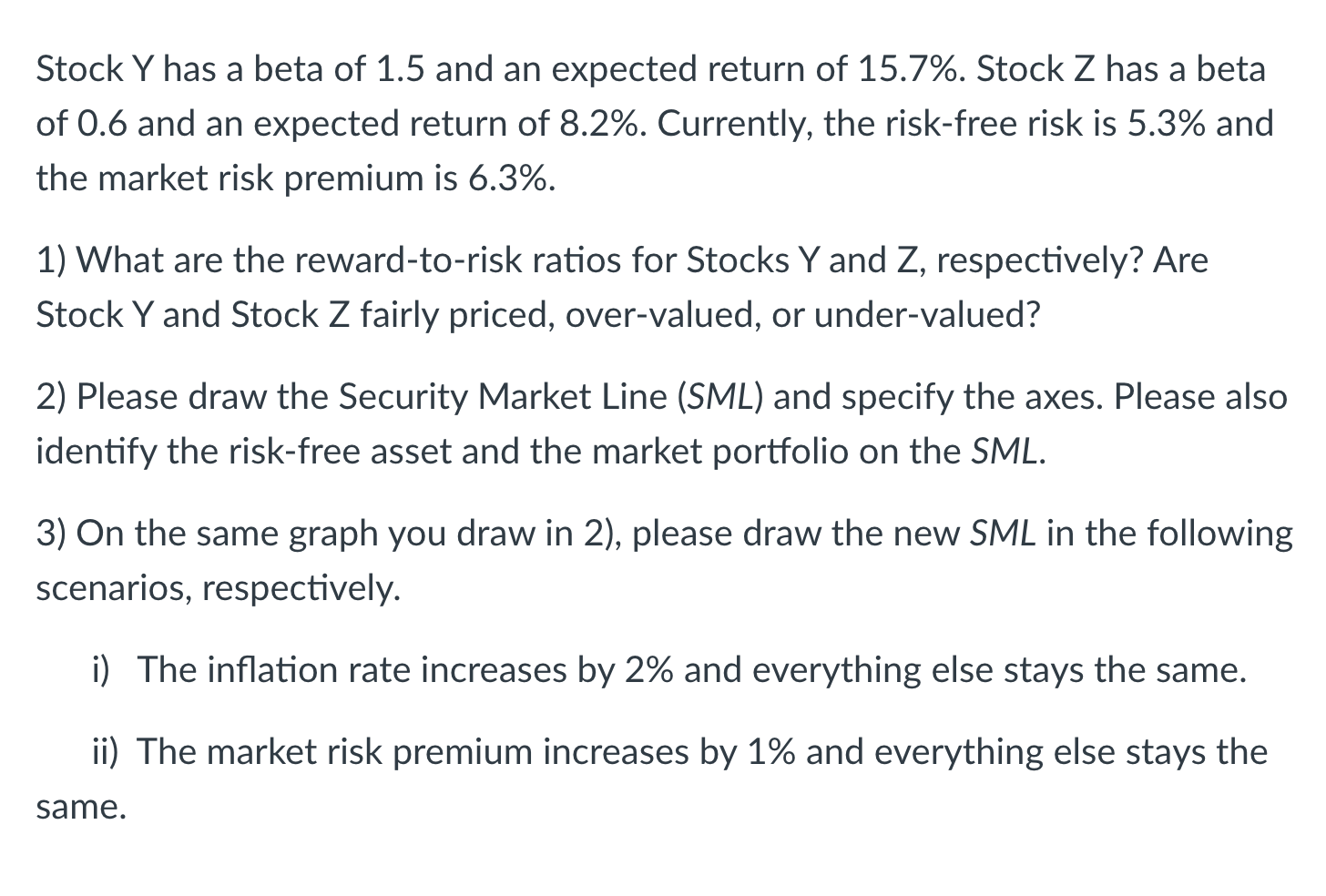 Stock Y has a beta of 1.5 ﻿and an expected return of